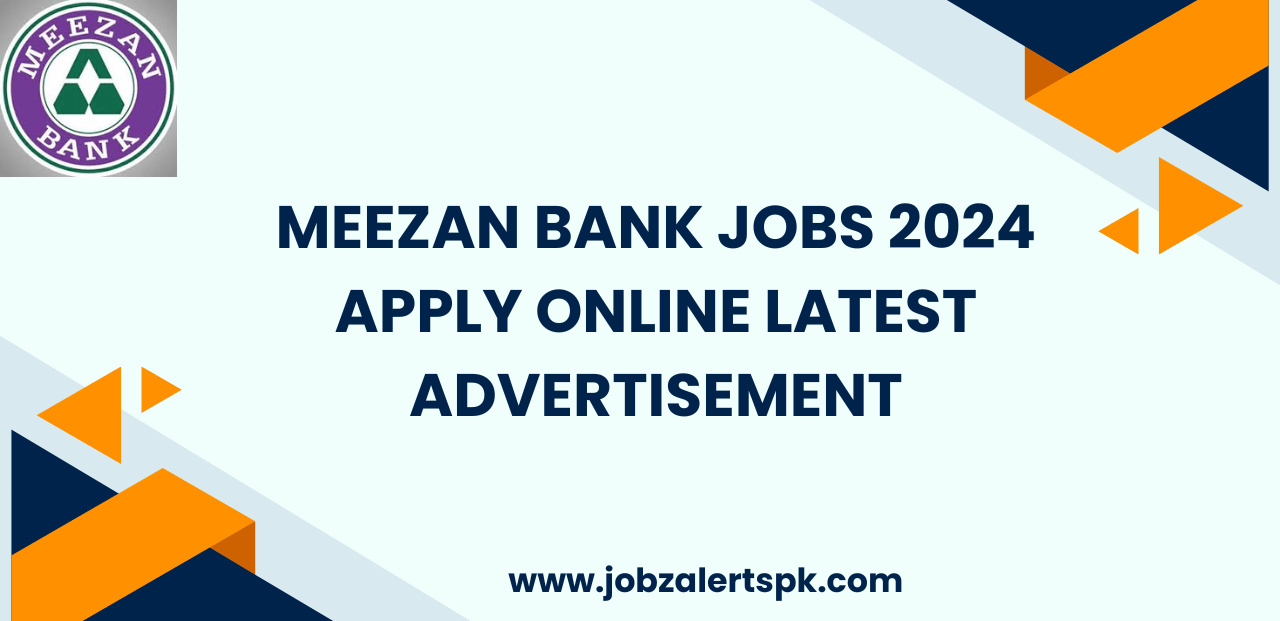 Meezan Bank Jobs 2024 Apply Online Latest Advertisement