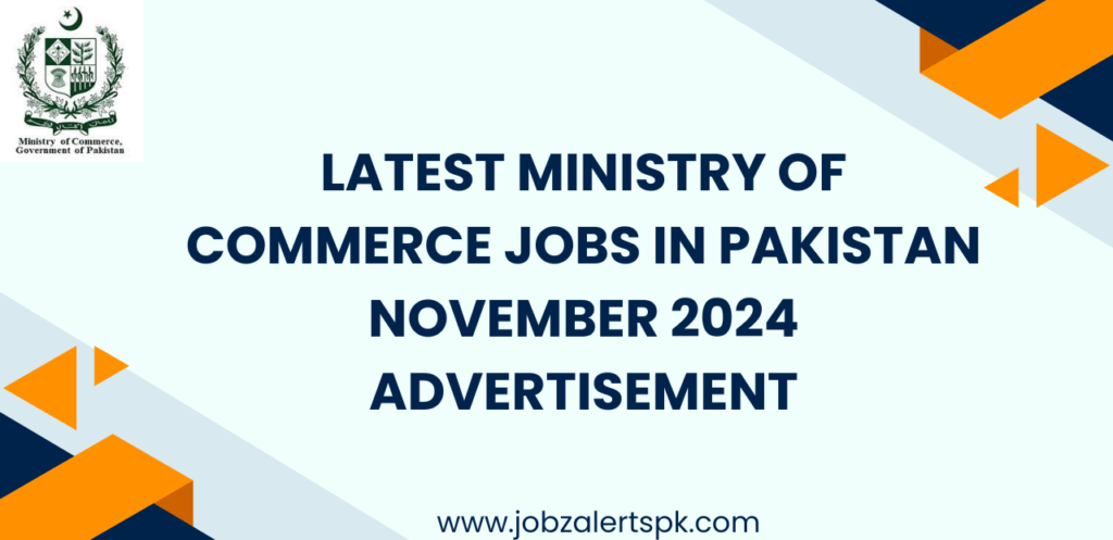 Latest Ministry of Commerce Jobs in Pakistan November 2024 Advertisement