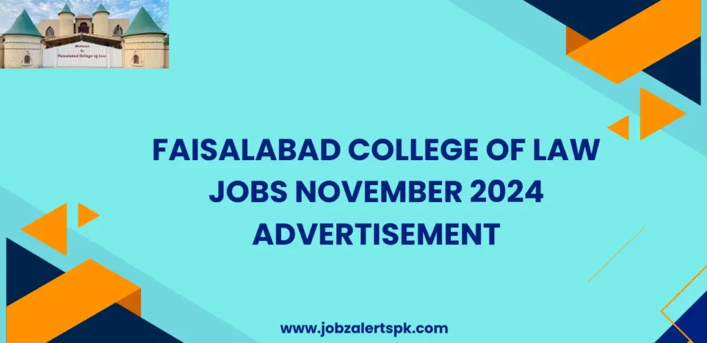 Faisalabad College of Law Jobs November 2024 Advertisement
