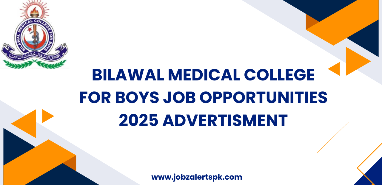 Bilawal Medical College for Boys Job Opportunities 2025 Advertisment