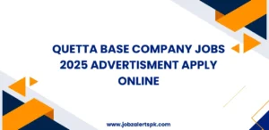 Quetta Base Company Jobs 2025 Advertisment Apply Online