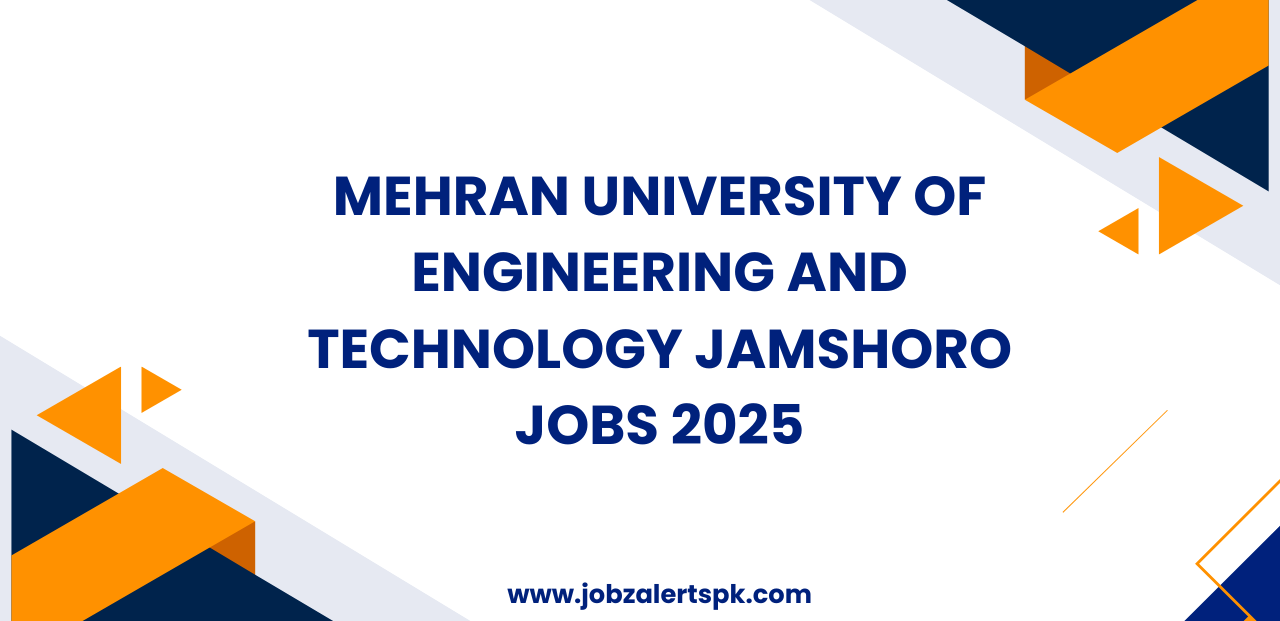 Mehran University of Engineering and Technology Jamshoro Jobs 2025