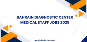 Bahrain Diagnostic Center Medical Staff Jobs 2025